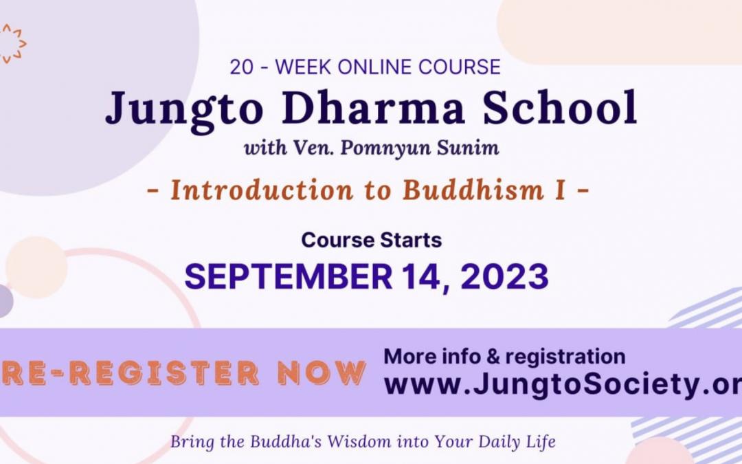 Jungto Dharma School- Introduction to Buddhism I